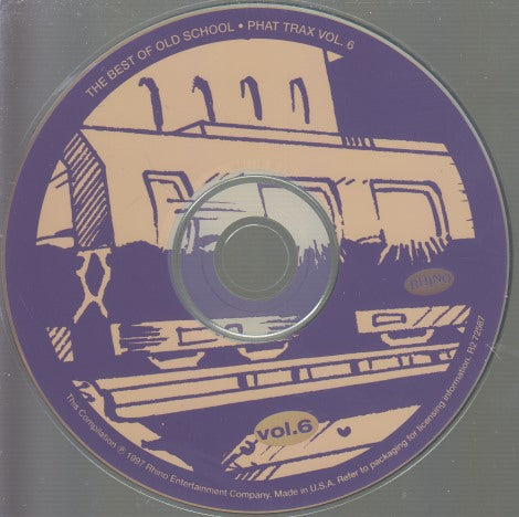 Phat Trax: The Best Of Old School Vol. 6 w/ Back Artwork
