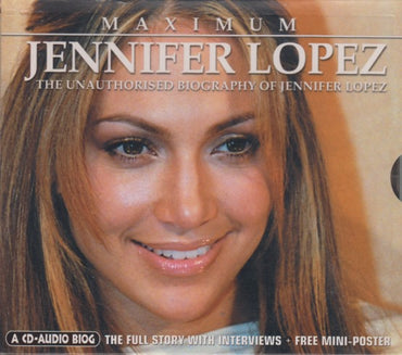 Jennifer Lopez: Maximum: The Biography Of Jennifer Lopez