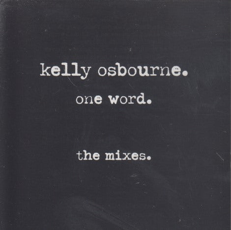Kelly Osbourne: One Word: The Mixes 6-Track Promo