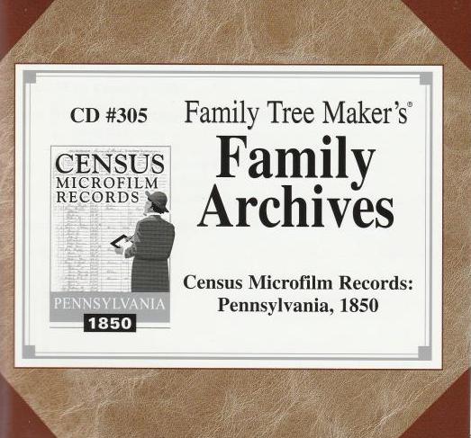 Family Tree Maker: Family Archives Census Microfilm Records: Pennsylvania 1850