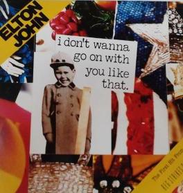 Elton John: I Don't Wanna Go On With You Like That Promo w/ Artwork