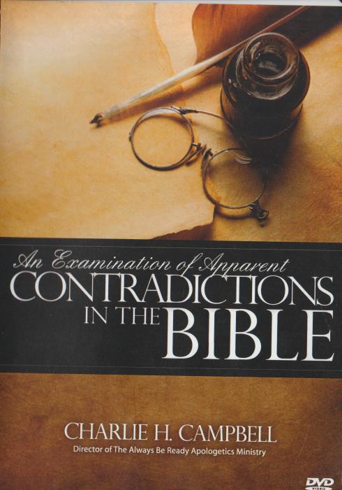 An Examination Of Apparent Contradictions In The Bible – NeverDieMedia