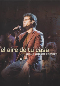 Jesus Adrian Romero: El Aire De Tu Casa 2-Disc Set