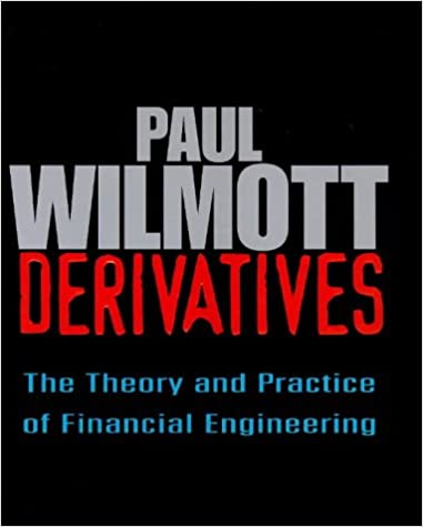 Derivatives: The Theory & Practice Of Financial Engineering