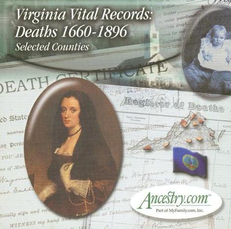 Ancestry: Virginia Vital Records: Deaths: 1660-1896 Selected Counties