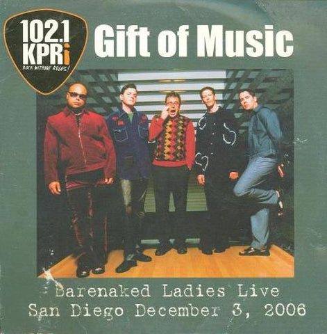 102.1 KPRi Gift Of Music: Barenaked Ladies Live: San Diego December 3, 2006 Promo