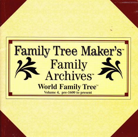Family Tree Maker: Family Archives World Family Tree: Pre-1600 To Present Vol. 4 - NeverDieMedia