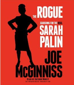 Rogue: Searching For The Real Sarah Palin Unabridged