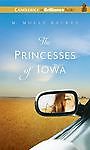 The Princesses Of Iowa Unabridged