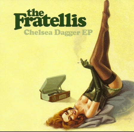The Fratellis: Chelsea Dagger EP Promo w/ Artwork
