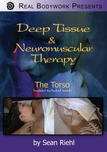 Deep Tissue & Neuromuscular Therapy: The Torso - NeverDieMedia