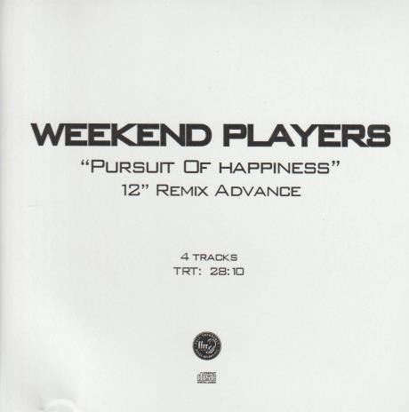 Weekend Players: Pursuit Of Happiness: 12" Remix Advance Promo w/ Artwork