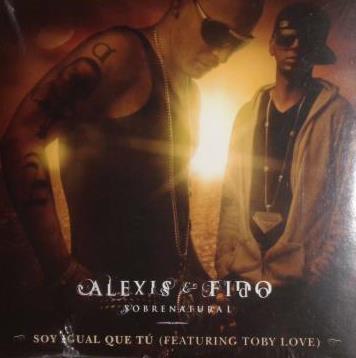 Alexis & Fido Sobrenatural: Soy Igual Que Tu Promo w/ Artwork
