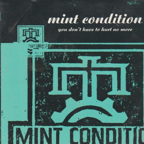 Mint Condition: You Don't Have To Hurt No More 4-Track Promo - NeverDieMedia