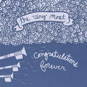 The Very Most: Congratulations Forever w/ Artwork
