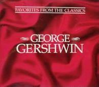 George Gershwin: Favorites From The Classics 2-Disc Set w/ Artwork
