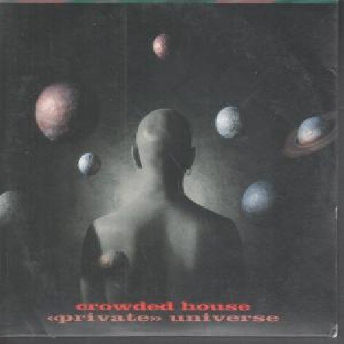 Crowded House: Private Universe w/ Artwork