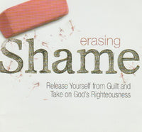 Erasing Shame: Release Yourself From Guilt & Take On God's Righteousness 2-Disc Set
