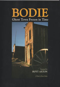 Bodie: Ghost Town Frozen In Time
