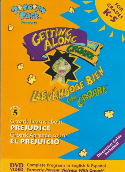 Getting Along With Groark: Groark Learns About Prejudice Program 5 w/ Guide