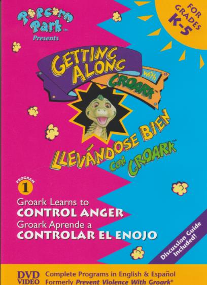 Getting Along With Groark: Groark Learns To Control Anger Program 1 w/ Guide