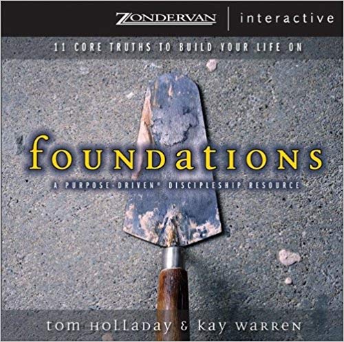Foundations: 11 Core Truths To Build Your Life On