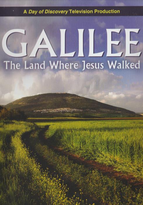 Galilee: The Land Where Jesus Walked