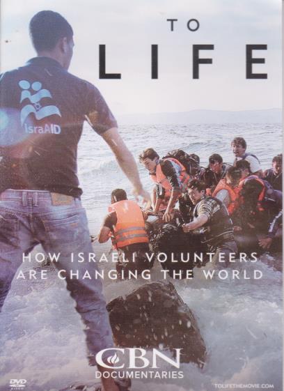 To Life: How Israeli Volunteers Are Changing The World