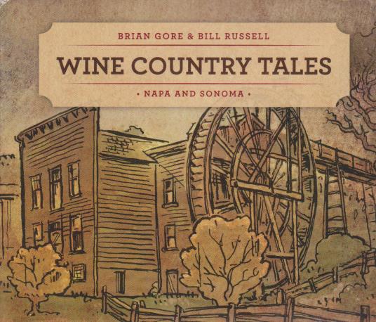 Wine Country Tales: Napa And Sonoma