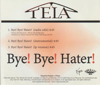 Tela: Bye! Bye! Hater! 3-Track Promo w/ Back Artwork - NeverDieMedia