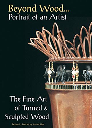 Beyond Wood...Portrait Of An Artist: The Fine Art Of Turned & Sculpted Wood 6-Disc Set
