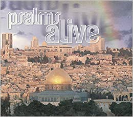 Psalms Alive: 15 Classic Songs Hand Picked By Pastor Chuck Smith w/ Artwork