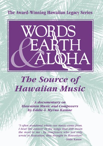 Words Earth & Aloha: The Source Of Hawaiian Music