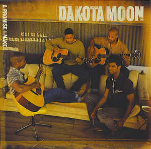 Dakota Moon: A Promise I Make Promo w/ Artwork