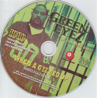 Green Eyez: When A G Iz Fed Up Promo w/ Artwork
