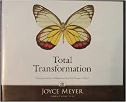 Total Transformation: Transformed & Restored By The Power Of God