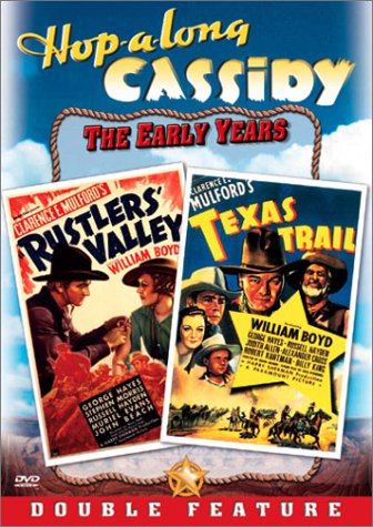 Hop-a-long Cassidy: The Early Years: Rustlers' Valley / Texas Trail