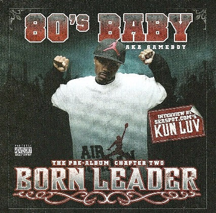 80's Baby AKA Gameboy: The Pre-Album Chapter Two: Born Leader w/ Artwork