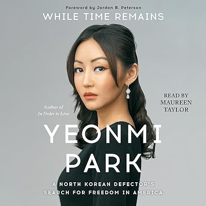 While Time Remains: A North Korean Defector's Search For Freedom In America Unabridged