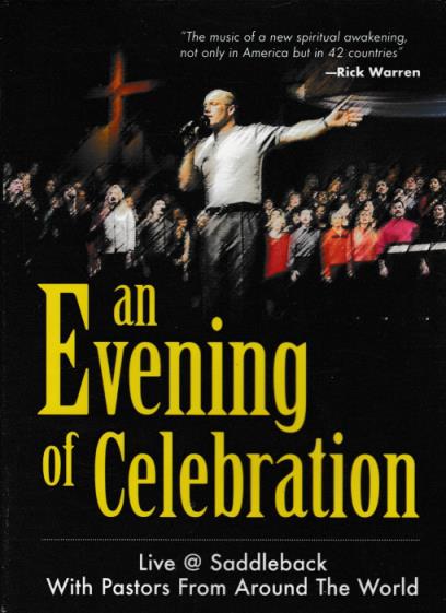 An Evening Of Celebration: Live At Saddleback With Pastors From Around The World - NeverDieMedia