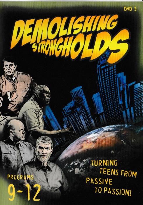 Demolishing Strongholds: Programs 9-12 - NeverDieMedia