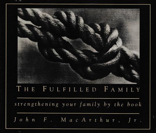 The Fulfilled Family: Strengthening Your Family By The Book Vol. 1 & 2 11-Disc Set - NeverDieMedia