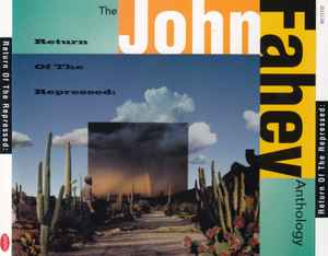 The John Fahey Anthology: Return Of The Repressed 2-Disc Set w/ Artwork