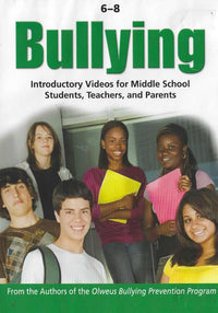 Bullying: Introductory Videos For Middle School Students, Teachers, And Parents Grades 6-8