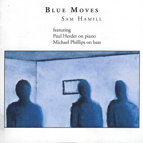 Sam Hamill: Blue Moves: East Of Eden Vol. 1