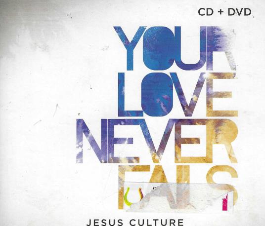 Jesus Culture: Your Love Never Fails 2-Disc Set