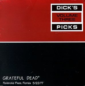 Grateful Dead: Dick's Picks Volume Three: Pembroke Pines, FL 5/22/77 2-Disc Set