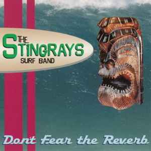 The Stingrays: Don't Fear The Reverb