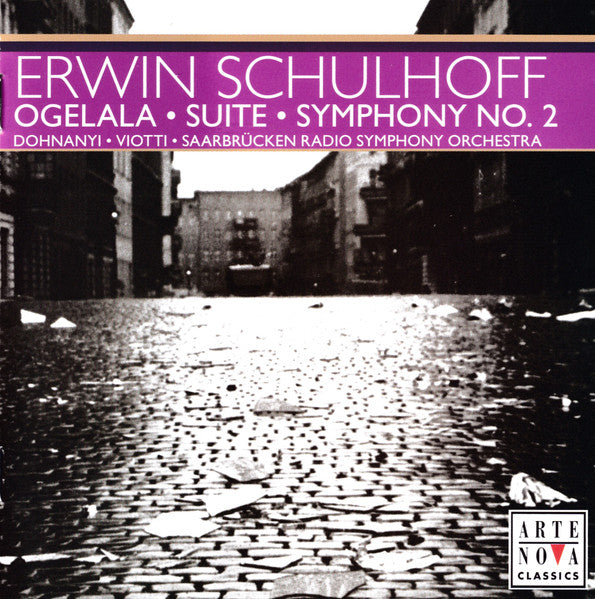 Erwin Schulhoff: Ogelala / Suite Op. 37 / Symphony No. 2