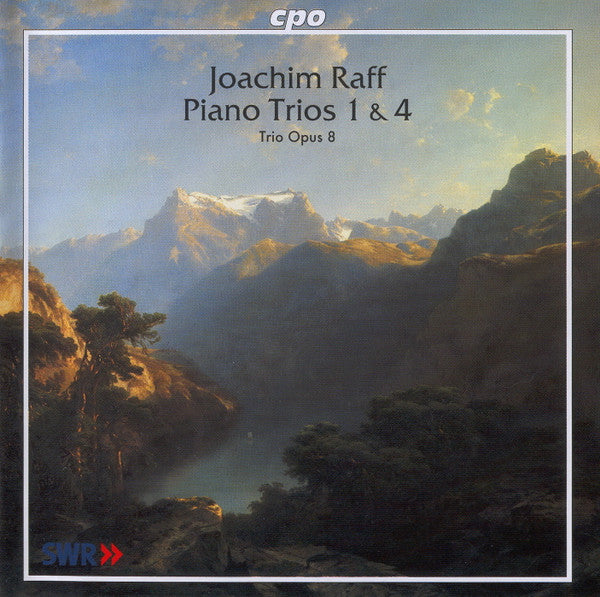 Joseph Raff: Trio Opus 8: Piano Trios 1 & 4